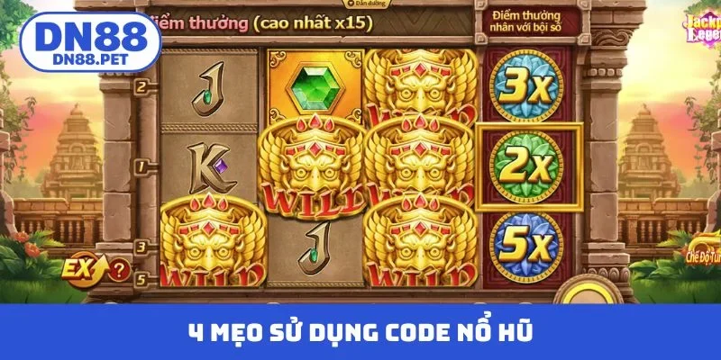 4 mẹo sử dụng code nổ hũ chuẩn chỉnh