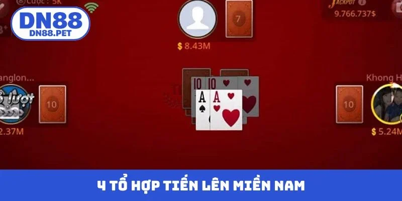 4 tổ hợp Tiến lên miền Nam