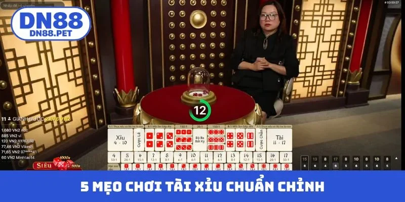 5 mẹo chơi tài xỉu chuẩn không cần chỉnh