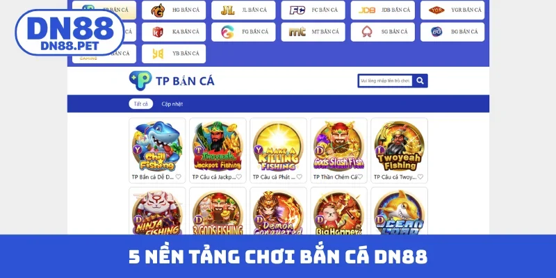 5 nền tảng chơi bắn cá DN88 cực hot