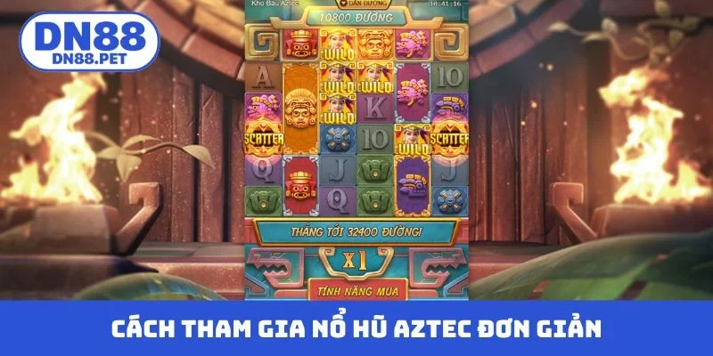 Cách tham gia nổ hũ Aztec siêu đơn giản