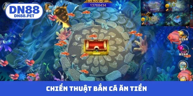 Chiến thuật bắn cá ăn tiền