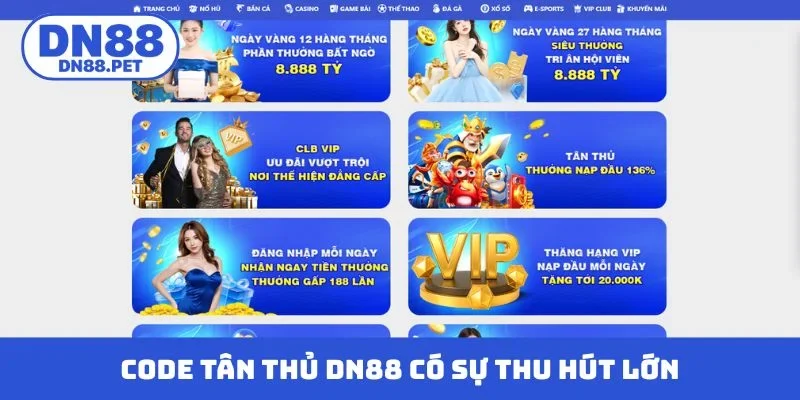 Code tân thủ DN88 có sự thu hút lớn