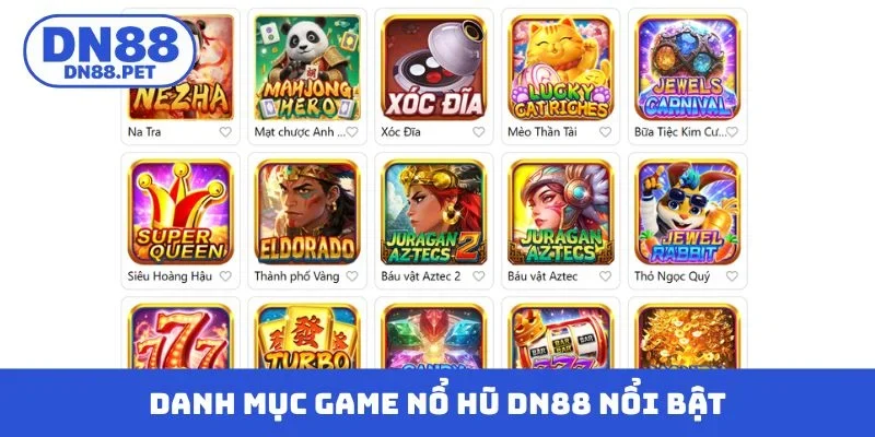 Danh mục game nổ hũ DN88 nổi bật