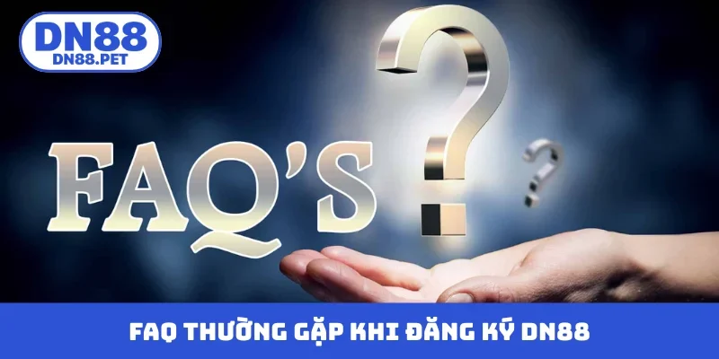 FAQ thường gặp khi thực hiện đăng ký DN88