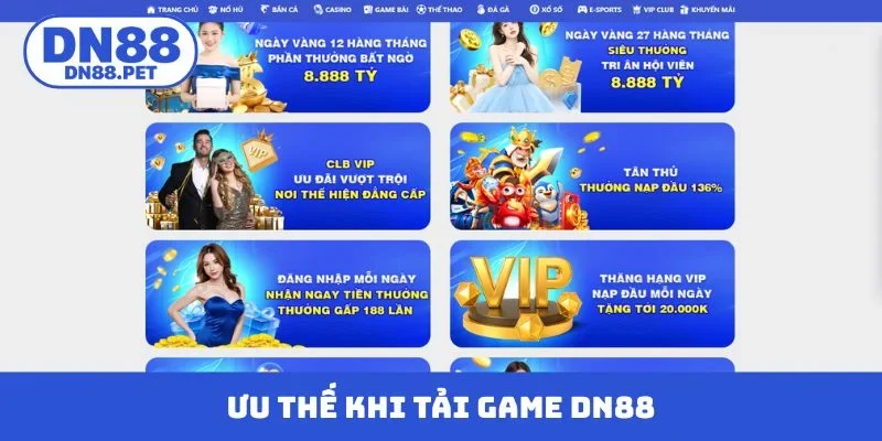 Ưu thế khi tải game DN88